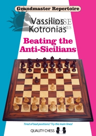Grandmaster Repertoire 6A - Beating the Anti-Sicilians by Vassilios Kotronias