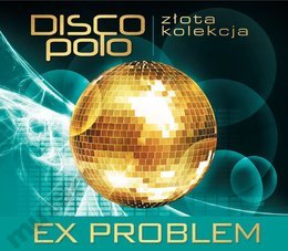 EX PROBLEM Złota kolekcja disco polo