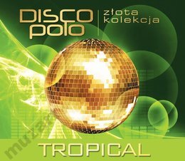 TROPICAL Złota kolekcja disco polo